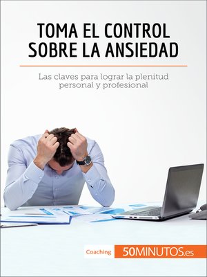 Toma el control sobre la ansiedad - ebook